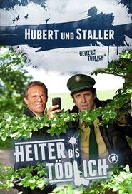 Hubert und Staller : Heiter bis Tödlich
