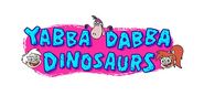 Yabba-Dabba Dinosaurs