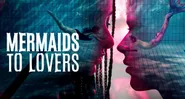Mermaids to Lovers